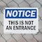 Signmission This Is Not An Entrance, 10 in W x Rectangle, Plastic OS-2PACK-NS-P-710-L-16696 - alternate 3